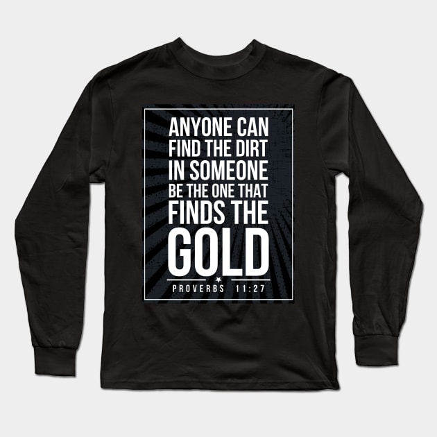 Proverbs 11:27 Subway style (white text on black) Long Sleeve T-Shirt by Dpe1974